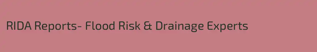 RIDA Reports- Flood Risk & Drainage Experts